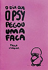 Dia Que O Psy Pegou Uma Faca, O  - Fanzine