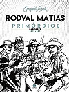 Graphic Book: Rodval Matias - Faroeste - Primórdios 1988  - Criativo