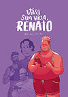 Viva Sua Vida, Renato 
