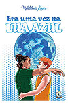 Era Uma Vez Na Lua Azul  - Armon Editora