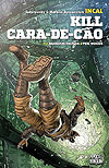 Incal: Kill Cara-De-Cão  - Pipoca & Nanquim