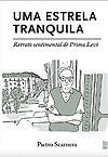 Uma Estrela Tranquila - Retrato Sentimental de Primo Levi  - Martins Fontes