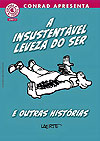 Insustentável Leveza do Ser e Outras Histórias, A  - Conrad