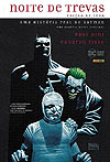 Noite de Trevas: Uma História Real do Batman (2ª Edição)  - Panini