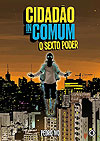Cidadão Incomum - O Sexto Poder  - Conrad