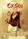 Eu Sou O Seu Silêncio.  - Pipoca & Nanquim