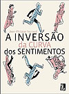 Inversão da Curva dos Sentimentos, A  - Hqueria