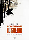 Acender Uma Fogueira  - Pipoca & Nanquim