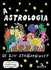 Astrologia de Liv Strömquist, A  - Cia. das Letras