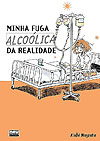 Minha Fuga Alcoólica da Realidade  - Newpop