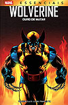 Marvel Essenciais: Wolverine - Duro de Matar 