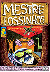 Mestre dos Ossinhos 