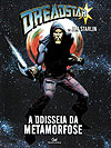 Dreadstar - A Odisseia da Metamorfose  - Devir