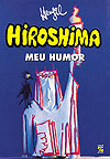 Hiroshima, Meu Humor  - Geração Editorial