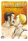Amores Plurais - Quadrinhos e Homossexualidade  - Marca de Fantasia