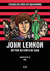 John Lennon: Um Tiro Na Porta de Casa  - Vergara & Riba Editoras
