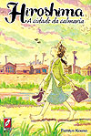 Hiroshima: A Cidade da Calmaria  - JBC