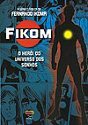 Fikom - O Herói do Universo dos Sonhos  - Editorial Kalaco