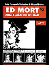 Ed Mort - Com A Mão No Milhão  - L&PM