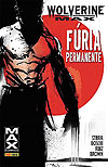 Wolverine Max - Fúria Permanente  - Panini
