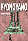 Pyongyang - Uma Viagem À Coréia do Norte  - Zarabatana Books
