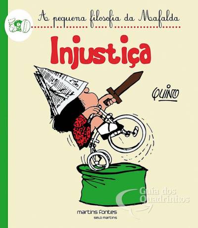 Injustiça (A Pequena Filosofia da Mafalda) - Martins Fontes