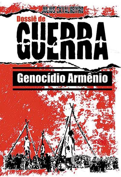 Dossiê de Guerra - Genocídio Armênio - Cactus Artstudio