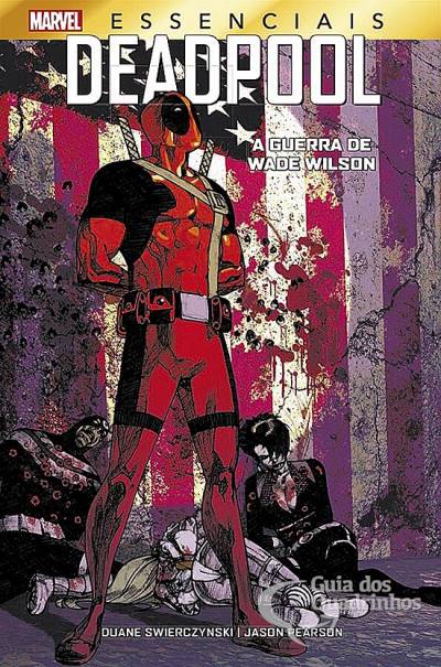 Marvel Essenciais: Deadpool - A Guerra de Wade Wilson - Panini