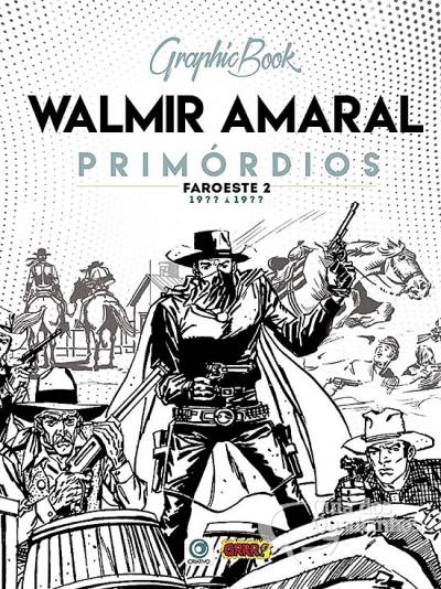 Graphic Book: Walmir Amaral - Primórdios - Faroeste (1959-1967) n° 2 - Criativo Editora
