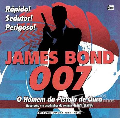 James Bond 007 - O Homem da Pistola de Ouro - Opera Graphica