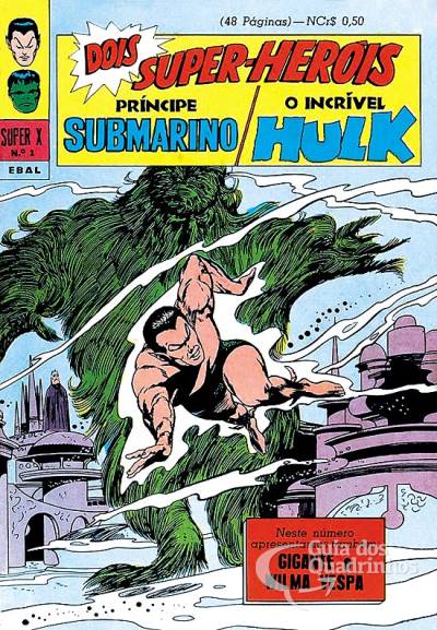 Príncipe Submarino e O Incrível Hulk (Super X) n° 1 - Ebal