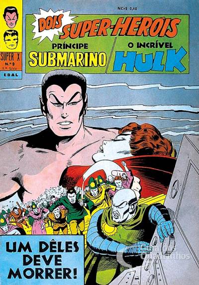 Príncipe Submarino e O Incrível Hulk (Super X) n° 9 - Ebal