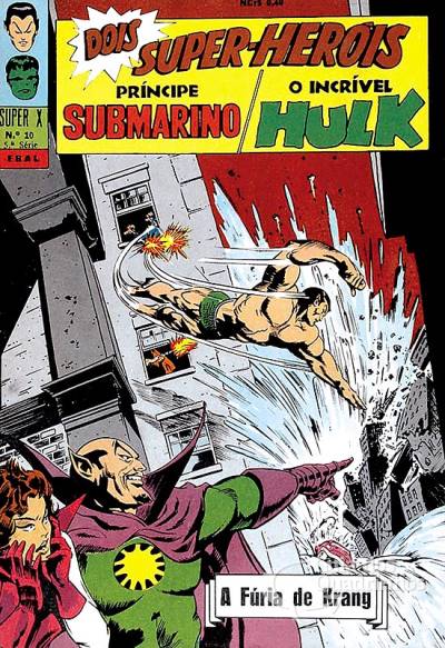 Príncipe Submarino e O Incrível Hulk (Super X) n° 10 - Ebal