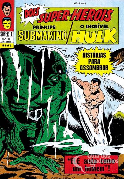 Príncipe Submarino e O Incrível Hulk (Super X) n° 16 - Ebal
