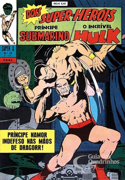 Príncipe Submarino e O Incrível Hulk (Super X) n° 18 - Ebal