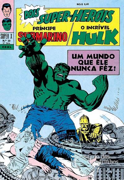 Príncipe Submarino e O Incrível Hulk (Super X) n° 19 - Ebal