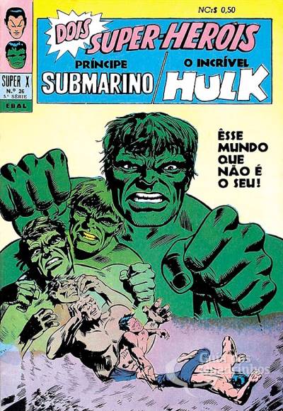 Príncipe Submarino e O Incrível Hulk (Super X) n° 26 - Ebal