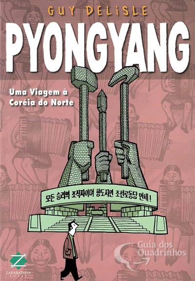Pyongyang - Uma Viagem À Coréia do Norte - Zarabatana Books