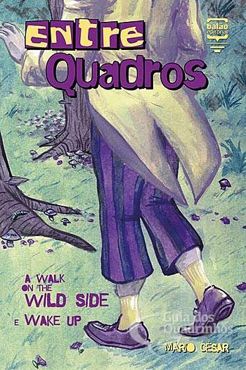 Entrequadros - A Walk On The Wild Side - Balão Editorial