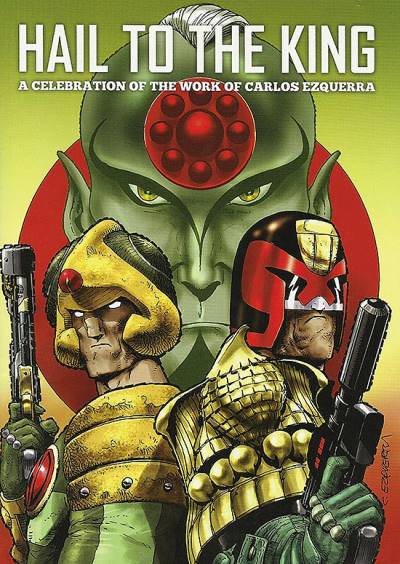Hail To The King - A Celebration of The Work of Carlos Ezquerra (2018) - Rebellion