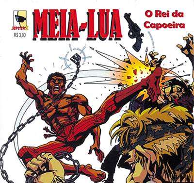 Meia-Lua, O Rei da Capoeira
